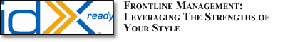 idXready FRONTLINE MANAGEMENT: LEVERAGING THE STRENGTHS OF YOUR STYLE