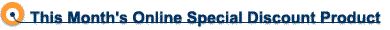 This Month's Online Special Discount Product