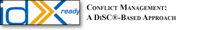 idXready - Conflict Management: A DiSC®-Based Approach